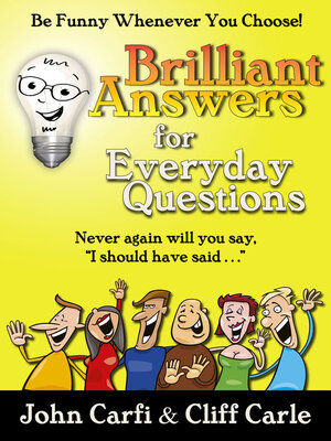 cover image of Brilliant Answers for Everyday Questions: Be Funny Whenever You Choose